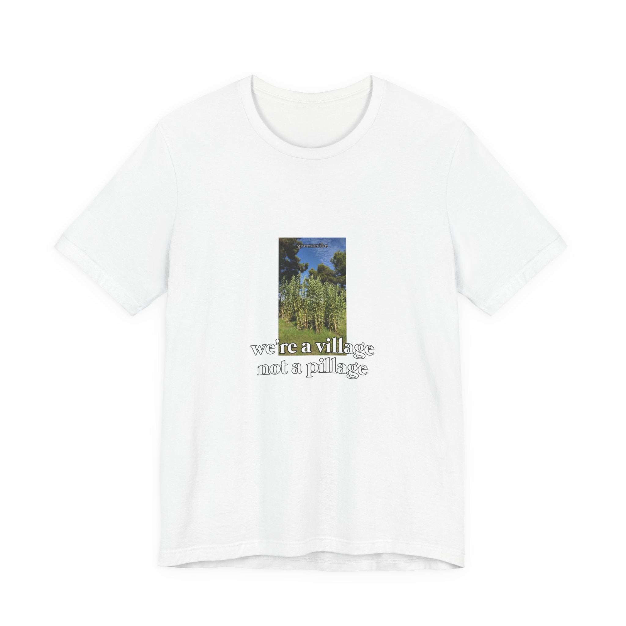 Eco Satirical Graphic T-Shirt - Village, Not Pillage (Climate Awareness)